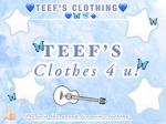 Teef’s clothes 4 u!