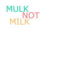MulkNotMilk Fan and Development Group