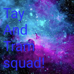 Tay and tram squad!!!