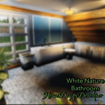 White Nature Bathroom [ShowCase]