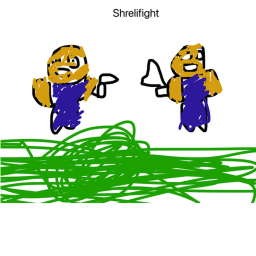 shrelifight!