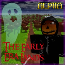 [HALLOWEEN] The Early Era Lands [ALPHA 1.3.1] icon