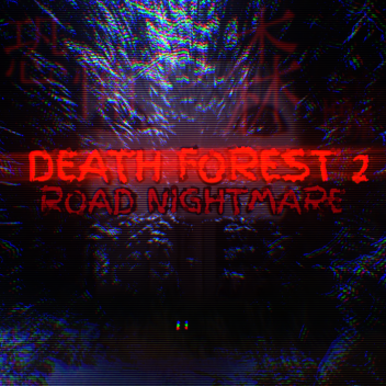 DEATH FOREST: ROAD NIGHTMARE