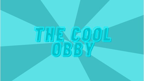 The Cool Obby!