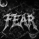 + fear