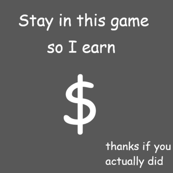 stay in this game so i earn premium payouts