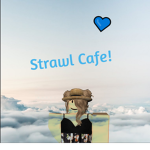 Strawl Cafe