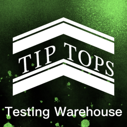 Tip Tops | Testing Warehouse