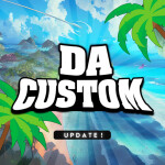 [SUMMER! 🌴] Da Custom