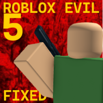 ROBLOX Evil 5 - Fixed