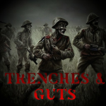 Trenches & Guts