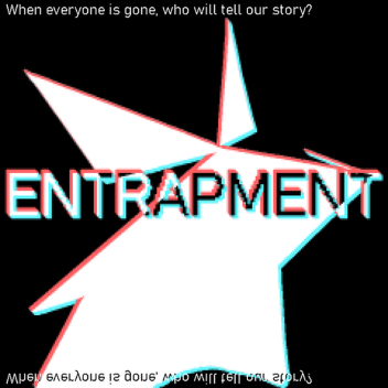 ENTRAPMENT