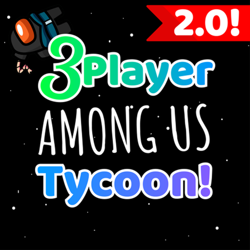 3 Player Among Us Tycoon!