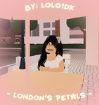 - london’s petals -