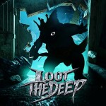【Pre-Release 】Loot the Deep