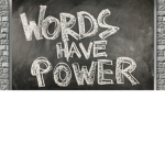 Words Have Power