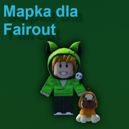 Mapka Dla Fairout🗺 (Nowa Gra)