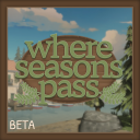 Where Seasons Pass [BETA]