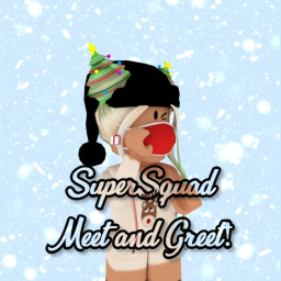 Super Squad M&G!