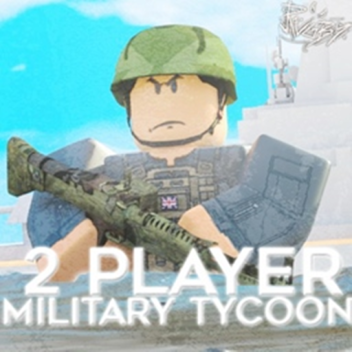 2 Player Military Tycoon: RELOADED *BETA*