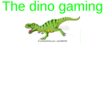 The Dino Gaming Fan club