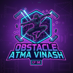 [NEW UPDATE +100] OBSTACLE ATMA-VINASH