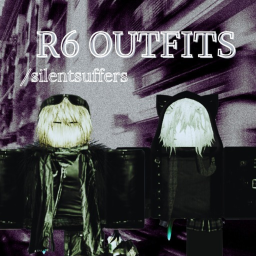 R6 Outfit Ideas /silentsuffers