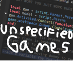 Unspecified Games
