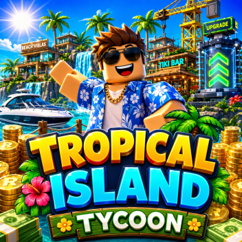 [UPDATE!] Tropical Island Tycoon 🌴