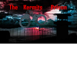 The Kermits Prison