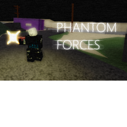Phantom Forces [OLD]