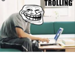 Tremendous trollers!