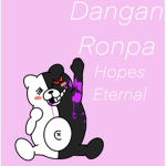 Dangan Ronpa: Hopes Eternal.