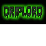 Driplord~
