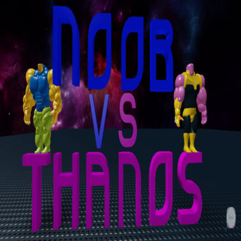 Noob Vs. Thanos story