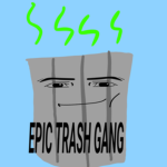 EPIC TRASH GANG