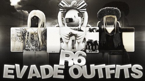 [UPD} EVADE TRYHARD OUTFITS [R6 & R15]