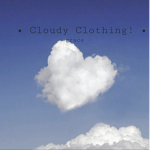 • Cloudy Clothing! •