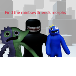 Find the rainbow friends morphs