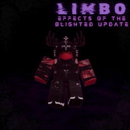 LIMBO. [EFFECTS OF THE BLIGHTED UPDATE v1.2]