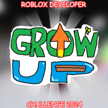 Grow Up!