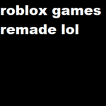 Roblox Games Remade