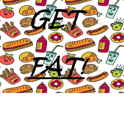 Get Fat