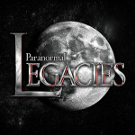Paranormal Legacies (Upcoming Open Testing)