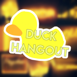 Duck Hangout