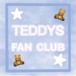 •teddy’s fan club! <3•