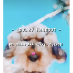 - lovl€y hangout -