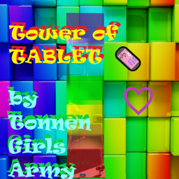 tower of TABLET by Tonnen Girls Army