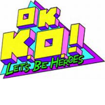 OK K.O Lets be Heroes Fan group.