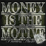 Money is the Motive